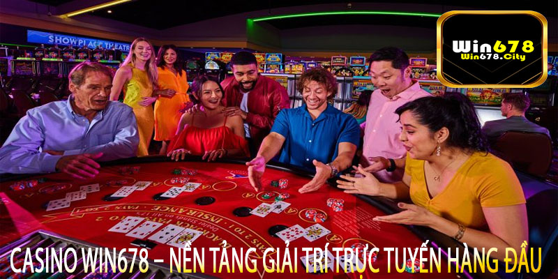 Casino Win678 – Nền Tảng Giải Trí Trực Tuyến Hàng Đầu